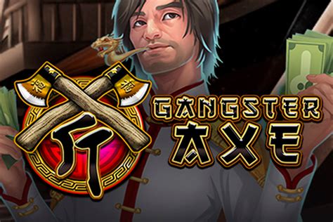 gangster axe slot|Gangster Axe Slot .